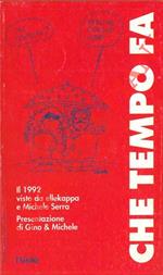 Che tempo fa. Il 1992 visto da ellekappa e Michele Serra