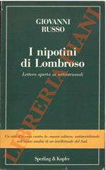 i nipotini di Lombroso, lettera aperta ai settentrionali