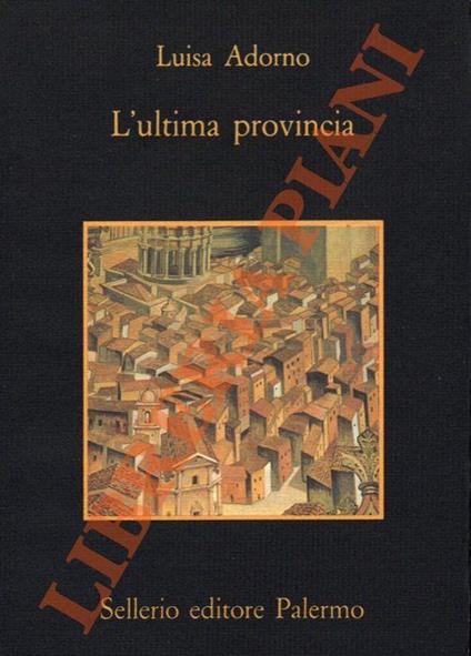 L' ultima provincia - Luisa Adorno - copertina