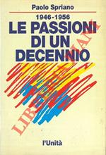 Le passioni di un decennio (1946-1956)
