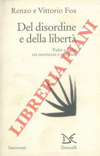 Del disordine e della libertà. Padre e figlio tra incertezze e speranze - copertina