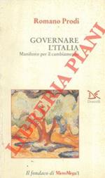 Governare l'Italia. Manifesto per il cambiamento