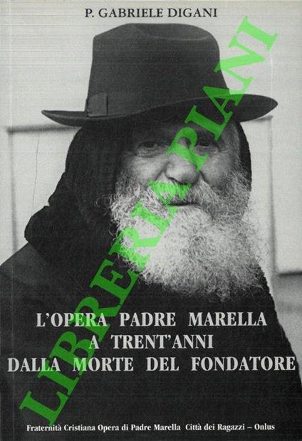 L' Opera Padre Marella a trent'anni dalla morte del fondatore - copertina