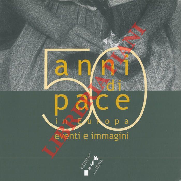 50 anni di pace in Europa eventi e immagini