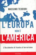 L' Europa non è l'America. L'occidente di fronte al terrorismo