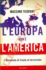 L' Europa non è l'America. L'occidente di fronte al terrorismo