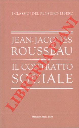 Il contratto sociale. Prefazione di Giovanni Belardelli - Jean-Jacques Rousseau - copertina