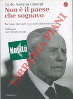 Non è il paese che sognavo. Taccuino laico per i 150 anni dell'Unità d'Italia