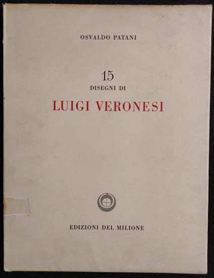 15 Disegni di Luigi Veronesi - Osvaldo Patani - copertina