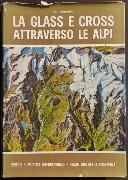 La Glass e Cross Attraverso le Alpi - Edi Consolo - copertina