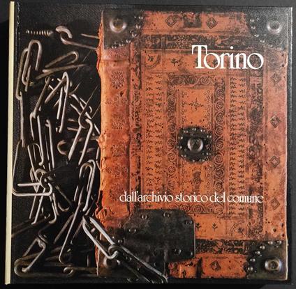 Torino Immagini Documenti dall'Archivio Storico del Comune - copertina