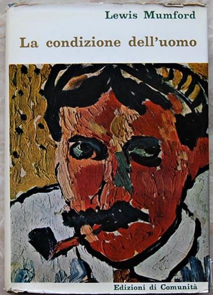 La Condizione Dell'Uomo - Lewis Mumford - copertina