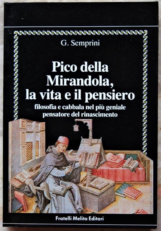 Pico Della Mirandola, La Vita E Il Pensiero. Filosofia E Cabbala Nel Più Geniale Pensatore Del Rinascimento - copertina