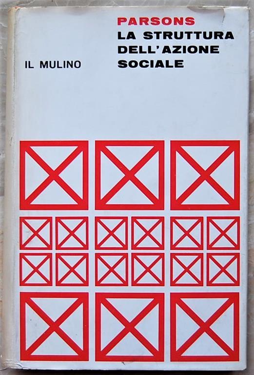 La Struttura Dell'Azione Sociale - Talcott Parsons - copertina