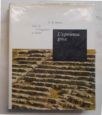 L' esperienza greca - C. Maurice Bowra - copertina