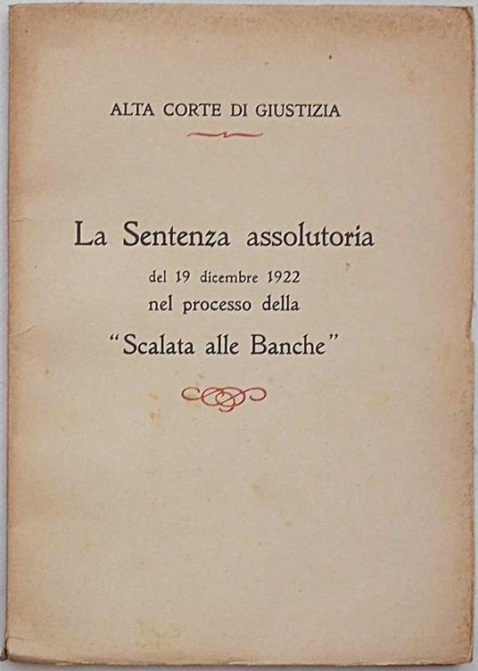 Alta corte di Giustizia. La Sentenza assolutoria del 19 dicembre 1922 nel processo della "Scalata alle Banche" - copertina