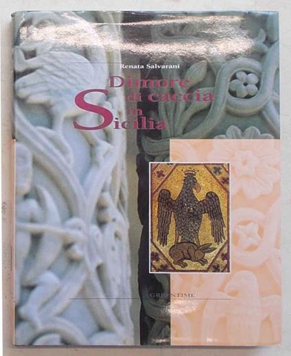 Dimore di caccia in Sicilia - Renata Salvarani - copertina