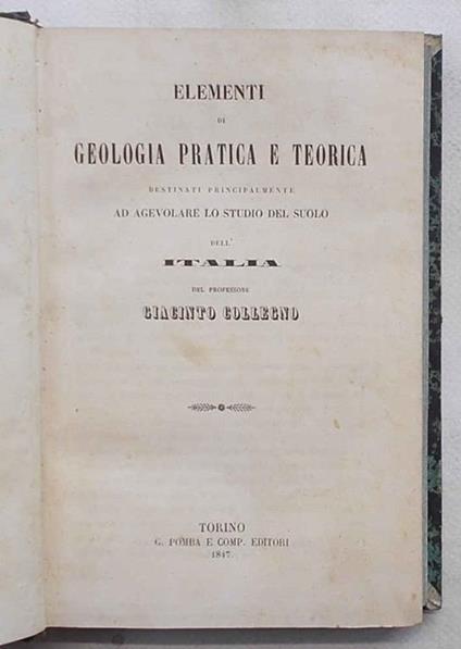 Elementi di geologia pratica e teorica destinati principalmente ad agevolare lo studio del suolo dell'Italia - copertina