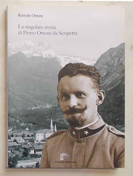 La singolare storia di Pietro Ottone da Scopetta - Romolo Ottone - copertina