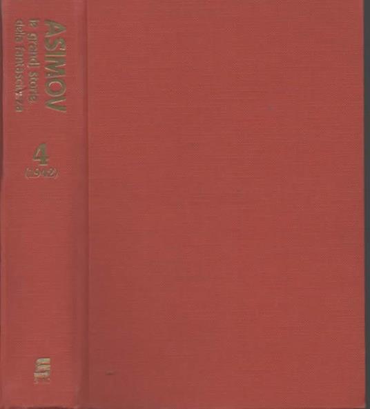 Le grandi storie della fantascienza 4 (1942). A cura di Isaac Asimov e Martin H. Greenberg - 2