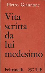 VITA SCRITTA DA LUI MEDESIMO. A cura di Sergio Bertelli