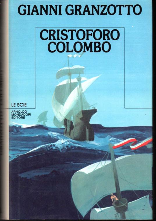 Cristoforo Colombo - Gianni Granzotto - copertina