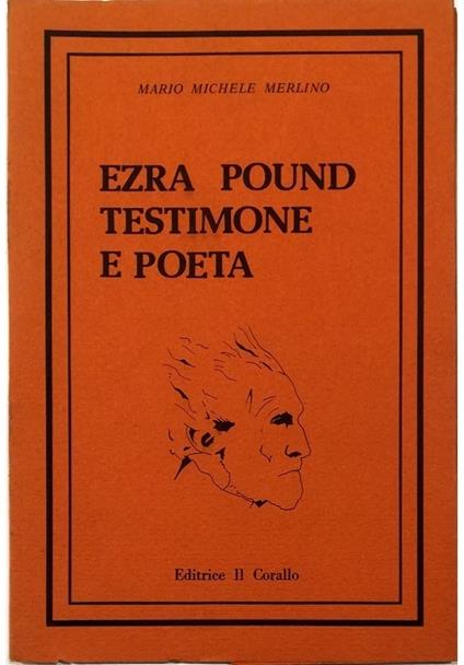 Ezra Pound testimone e poeta (A dieci anni dalla morte) - Mario Michele Merlino - copertina