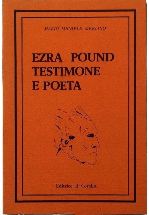 Ezra Pound testimone e poeta (A dieci anni dalla morte) - Mario Michele Merlino - copertina
