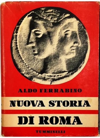 Nuova storia di Roma Volume primo Da Camillo a Scipione - Aldo Ferrabino - copertina