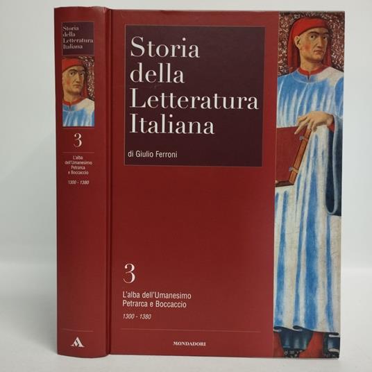 Storia della letteratura italiana Vol. 3. L'alba dell'Umanesimo - Petrarca e Boccaccio. La crisi del mondo comunale (1330-1380) - Giulio Ferroni - copertina