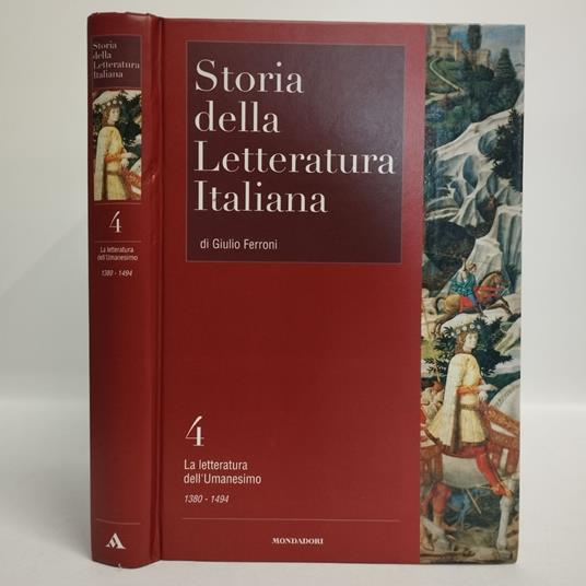 Storia della letteratura italiana Vol. 4. Una letteratura dell'Umanesimo. Il mondo umanistico e signorile 1380-1494 - Giulio Ferroni - copertina