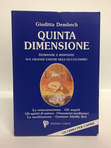 Quinta dimensione. Domande e risposte sull'occultismo - Giuditta Dembech - copertina