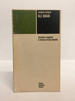 Gli Arabi. caratteri originali e ricerca di una identità