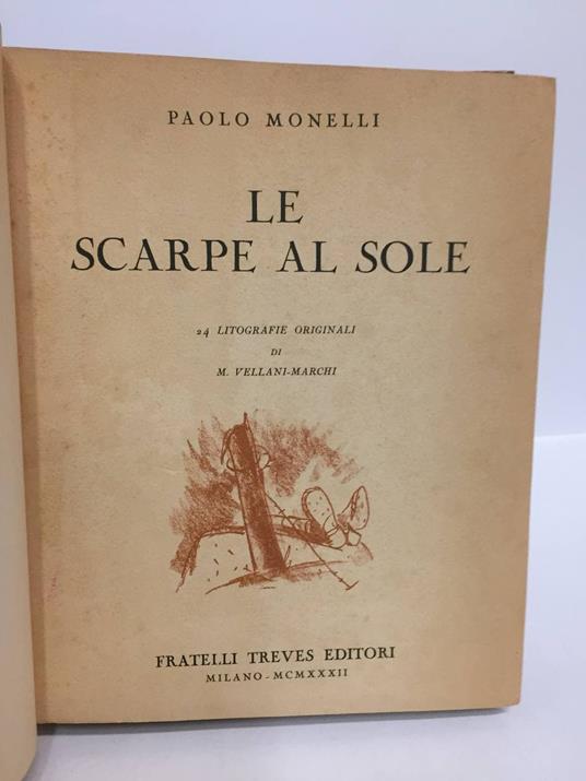 Le scarpe al sole : cronaca di gaie e di tristi avventure d'alpini, di muli e di vino - Paolo Monelli - copertina