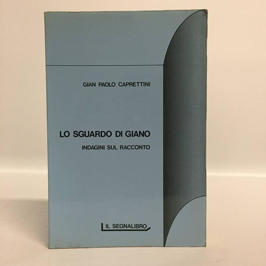 Lo sguardo di Giano. Indagini sul racconto - Gian Paolo Caprettini - copertina