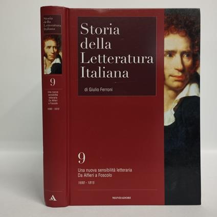 Storia della letteratura italiana Vol. 9. Una nuova sensibilità letteraria. Da Alfieri a Foscolo. L'età della ragione e delle riforme 1690-1789. La rivoluzione in Europa 1789-1815 - Giulio Ferroni - copertina