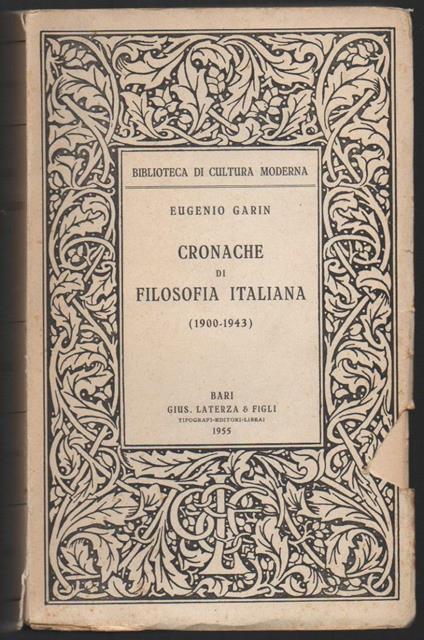 Cronache di Filosofia Italiana 1900-1943  - Eugenio Garin - copertina
