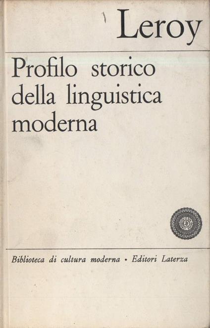 Profilo Storico Della Linguistica Moderna  - Maurice Leroy - copertina