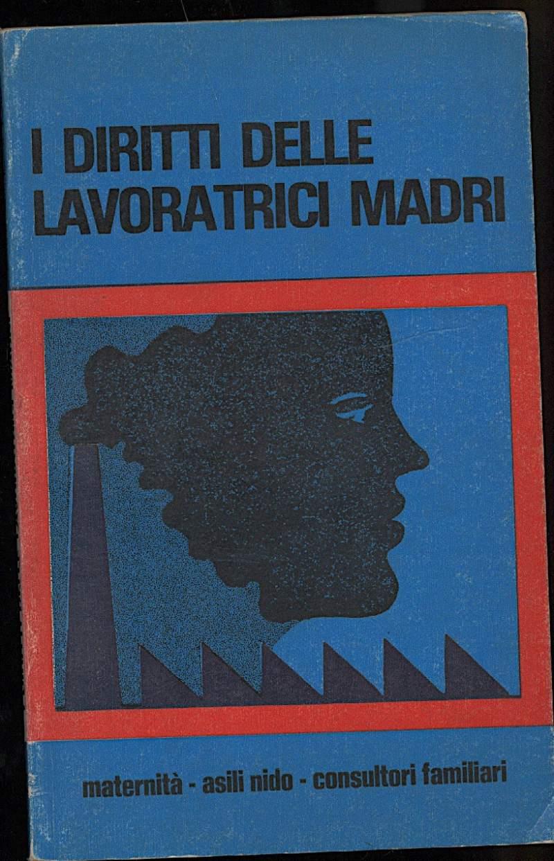 I Diritti Delle Lavoratrici Madri