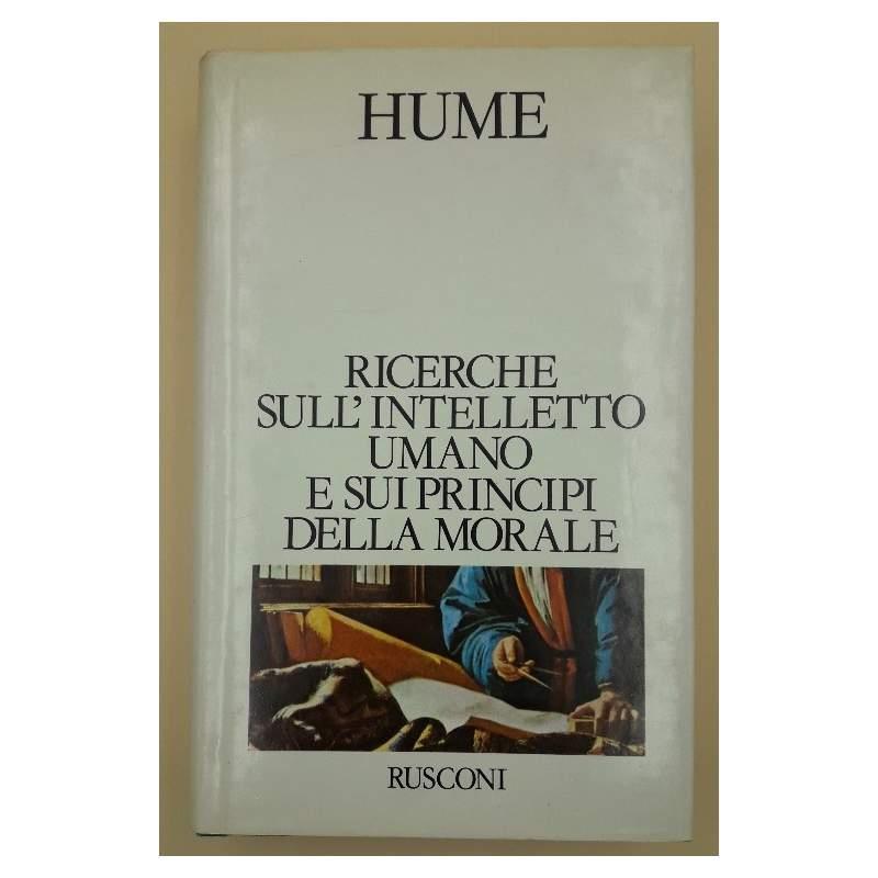 Ricerche Sull'intelletto Umano e Sui Principi Della Morale