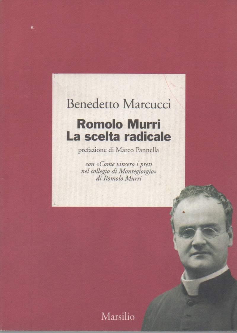 Romolo Murri La Scelta Radicale