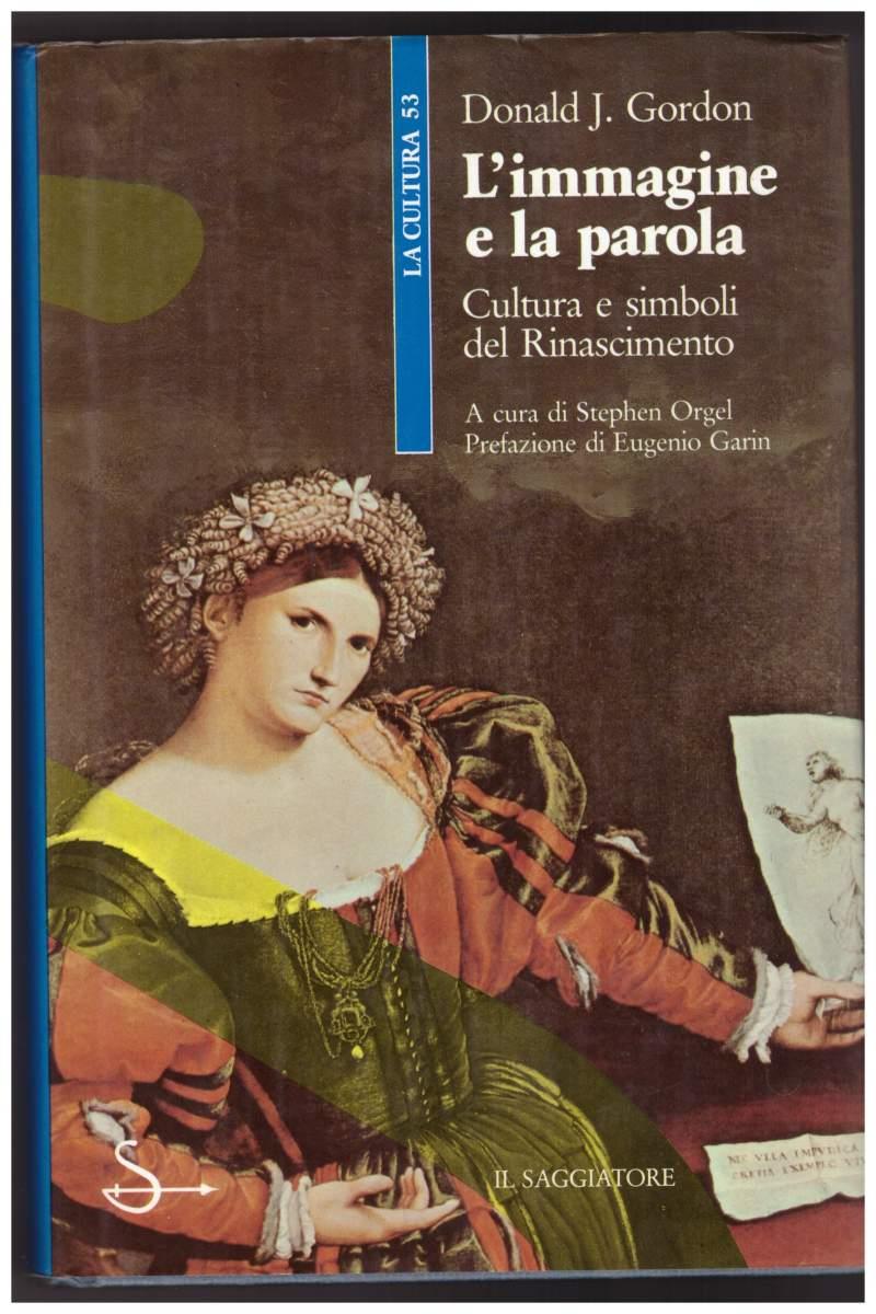 L' immagine e La Parola Cultura e Simboli Del Rinascimento
