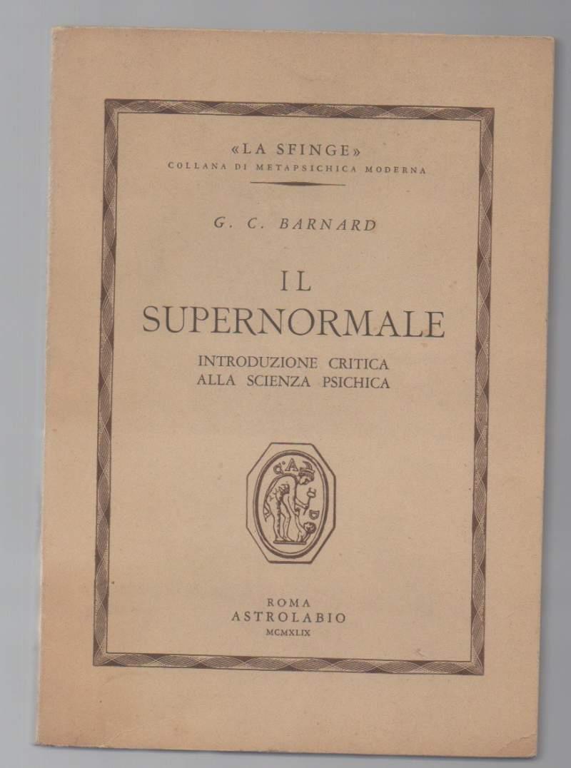 Il Supernormale Introduzione Critica Alla Scienza Psichica