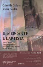 Il Mercante e L'artista - per Un Nuovo Sostegno Pubblico Al Cinema: La Via Italiana Al 