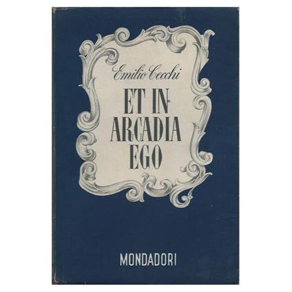 Et in Arcadia Ego - Emilio Cecchi - copertina