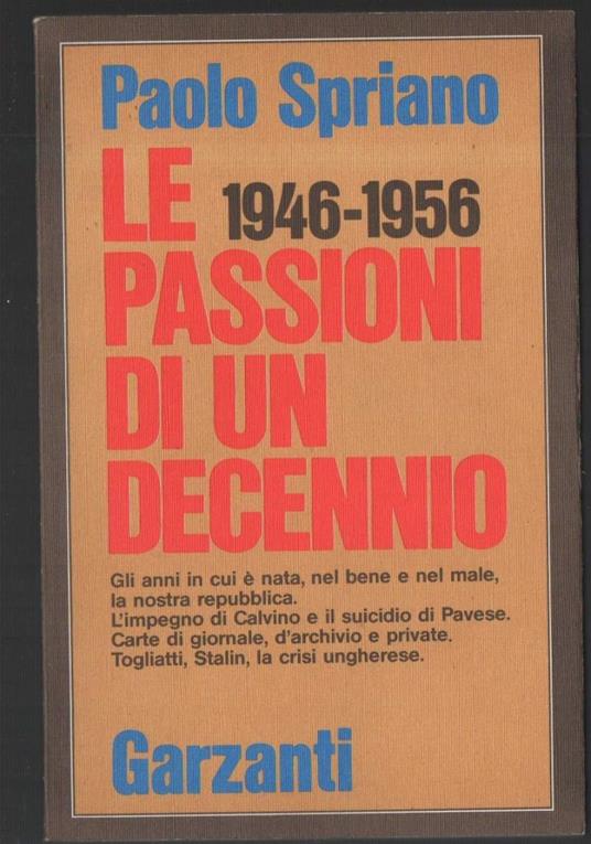 Le Passioni di Un Decennio 1946 - 1956  - Paolo Spriano - copertina