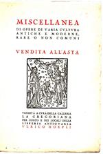Miscellanea di Opere di Varia Cultura Antiche e Moderne Rare O Non Comuni- Vendita All'asta