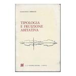Tipologia e Fruizione Abitativa