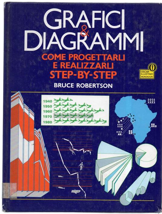Grafici & Diagrammi - Come Progettali e Realizzarli Step-by - Step - copertina