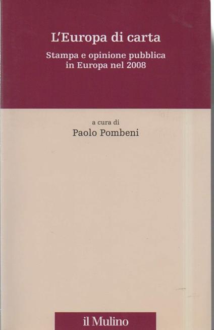 L' europa di Carta-stampa e Opinione Pubblica in Europa Nel 2008 - Paolo Pombeni - copertina